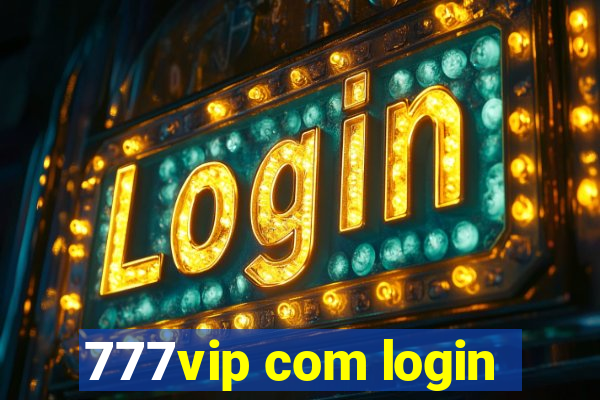 777vip com login